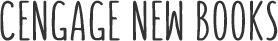 CENGAGE NEW BOOKS
